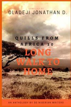 Paperback Quills from Africa 30: Long Walk to Home Book