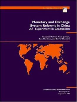 Monetary and Exchange System Reforms in China: An Experiment in Gradualism (Occasional Paper (Intl Monetary Fund))