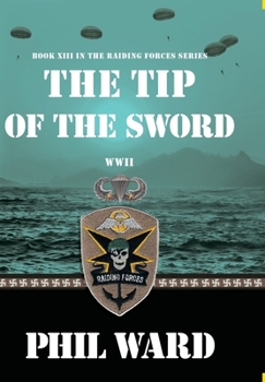 Tip of the Sword - Book #13 of the Raiding Forces