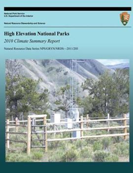 High Elevation National Parks: 2010 Climate Summary Report