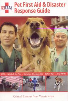 Paperback Pet First Aid & Disaster Response Guide: Critical Lessons from Veterinarians Book