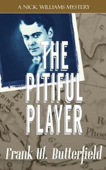 The Pitiful Player - Book #14 of the A Nick Williams Mystery