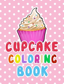 Paperback cupcake coloring book for kids: Coloring page with cupcake Book