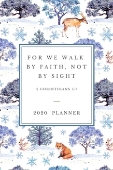 Paperback For we walk by faith, not by sight: 2020 Christian Planner Organizer With Agenda & Calendar Schedule, To Do List, Water Intake, Expense Tracker, Notes Book