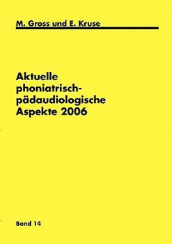 Paperback Aktuelle phoniatrisch-pädaudiologische Aspekte 2006 [German] Book