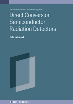 Hardcover Direct Conversion Semiconductor Radiation Detectors Book