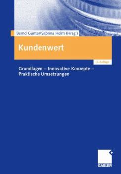 Paperback Kundenwert: Grundlagen - Innovative Konzepte - Praktische Umsetzungen [German] Book