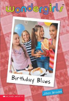 Birthday Blues - Book #7 of the Wondergirls