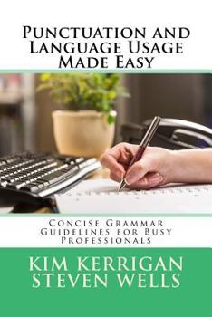 Paperback Punctuation and Language Usage Made Easy: Concise Grammar Guidelines for Busy Professionals Book
