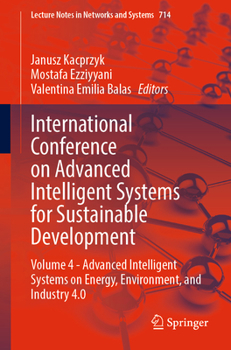 Paperback International Conference on Advanced Intelligent Systems for Sustainable Development: Volume 4 - Advanced Intelligent Systems on Energy, Environment, Book