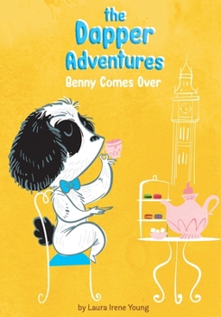 Paperback The Dapper Adventures: Benny Comes Over Book