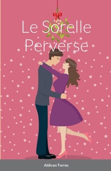 Paperback Le Sorelle Perverse [Italian] Book