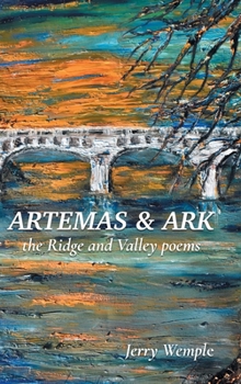Hardcover Artemas and Ark: The Ridge and Valley Poems Book