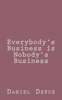 Paperback Everybody's Business is Nobody's Business Book