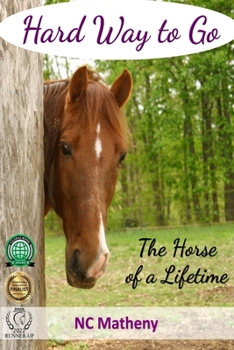 Paperback Hard Way to Go: The Horse of a Lifetime Book