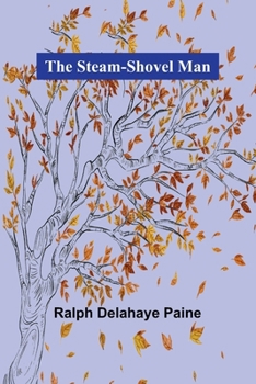 Paperback The Steam-Shovel Man Book