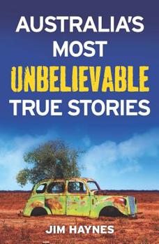 Paperback Australia's Most Unbelievable True Stories Book