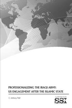 Professionalizing the Iraqi Army: US Engagement after the Islamic State