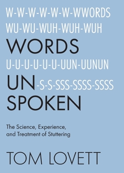 Paperback Words Unspoken: The Science, Experience, and Treatment of Stuttering Book