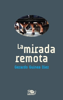 Paperback La mirada remota [Spanish] Book
