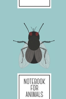 Paperback Notebook for Animals: Lined Journal with Fly Design - Cool Gift for a friend or family who loves natural presents! - 6x9" - 180 White lined Book