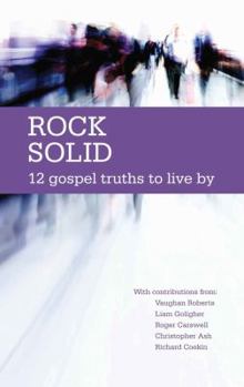 Perfect Paperback Rock Solid: 12 Gospel Truths to live by Book