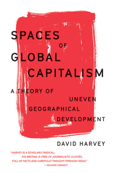 Paperback Spaces of Global Capitalism: A Theory of Uneven Geographical Development Book