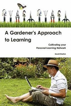 Paperback A Gardener's Approach to Learning Book