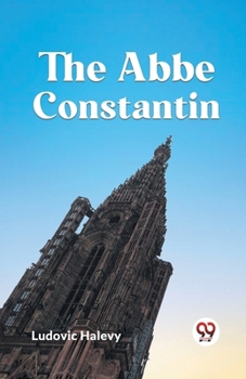 Paperback The Abbe Constantin Book