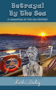 Betrayal by the Sea - Book #4 of the Haunting by the Sea