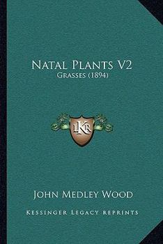 Paperback Natal Plants V2: Grasses (1894) Book