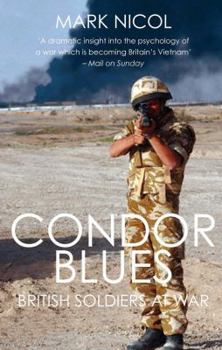 Paperback Condor Blues: British Soldiers at War Book