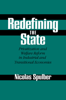 Paperback Redefining the State: Privatization and Welfare Reform in Industrial and Transitional Economies Book