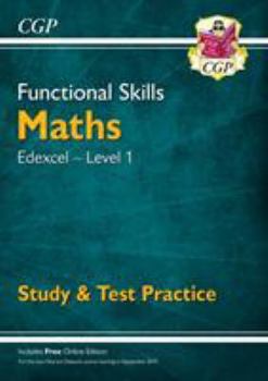 Paperback New Functional Skills Maths: Edexcel Level 1 - Study & Test Practice (for 2019 & beyond) (CGP Functional Skills) Book