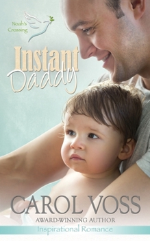 Instant Daddy - Book #1 of the Noah's Crossing