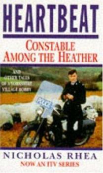 Paperback Heartbeat: Constable among the heather and other tales of a Yorkshire village bobby Book