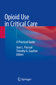 Paperback Opioid Use in Critical Care: A Practical Guide Book