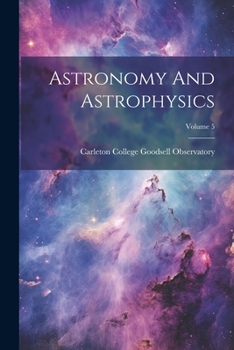 Paperback Astronomy And Astrophysics; Volume 5 Book
