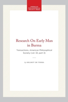 Hardcover Research on Early Man in Burma: Transactions, American Philosophical Society (Vol. 32, Part 3) Book