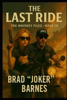 The Last Ride (The Whiskey Files)