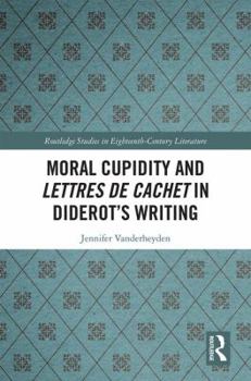 Hardcover Moral Cupidity and Lettres de cachet in Diderot's Writing Book