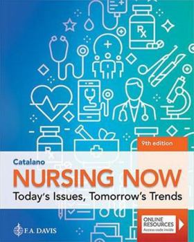 Nursing Now: Today's Issues, Tomorrows Trends