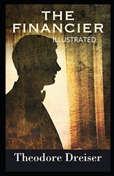The Financier Illustrated