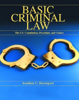 Paperback Basic Criminal Law: The United States Constitution, Procedure and Crimes Book