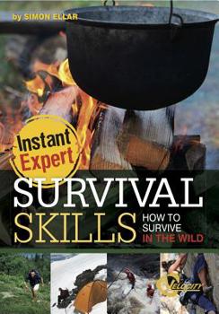 Hardcover Survival Skills: How to Survive in the Wild Book
