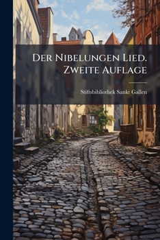Paperback Der Nibelungen Lied. Zweite Auflage [German] Book