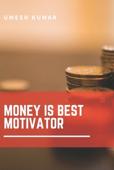 Paperback Money is Best Motivator Book