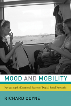 Paperback Mood and Mobility: Navigating the Emotional Spaces of Digital Social Networks Book