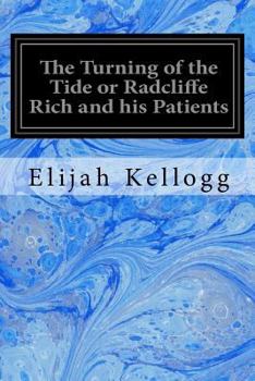 Paperback The Turning of the Tide or Radcliffe Rich and his Patients Book