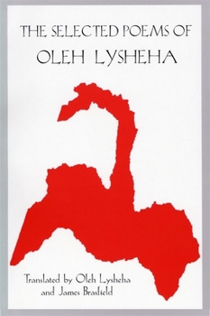 Paperback The Selected Poems of Oleh Lysheha: Translated by the Author and James Brasfield Book